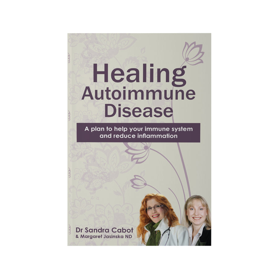 Healing Autoimmune Disease by Dr. Sandra Cabot and Margaret Jasinska ND