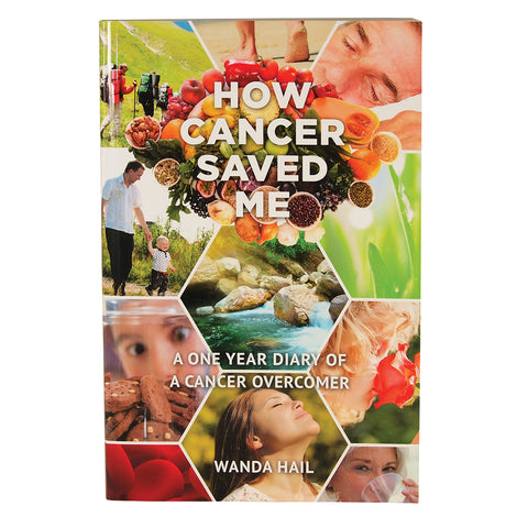 How Cancer Saved Me by Wanda Hail