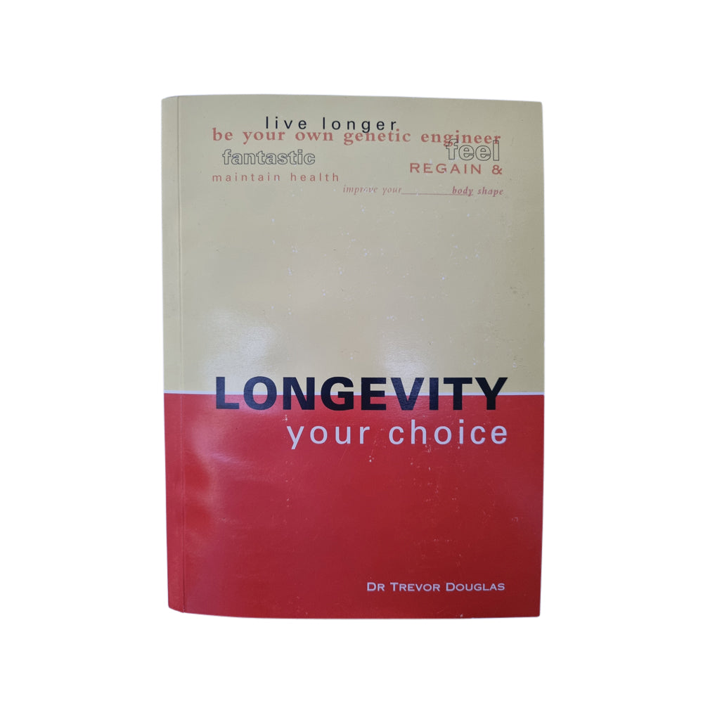 Longevity Your Choice by Dr. Trevor Douglas