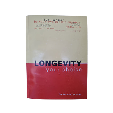 Longevity Your Choice by Dr. Trevor Douglas