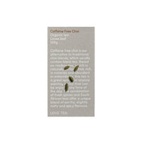 Love Tea Caffeine Free Chai Organic Tea Loose Leaf 100g