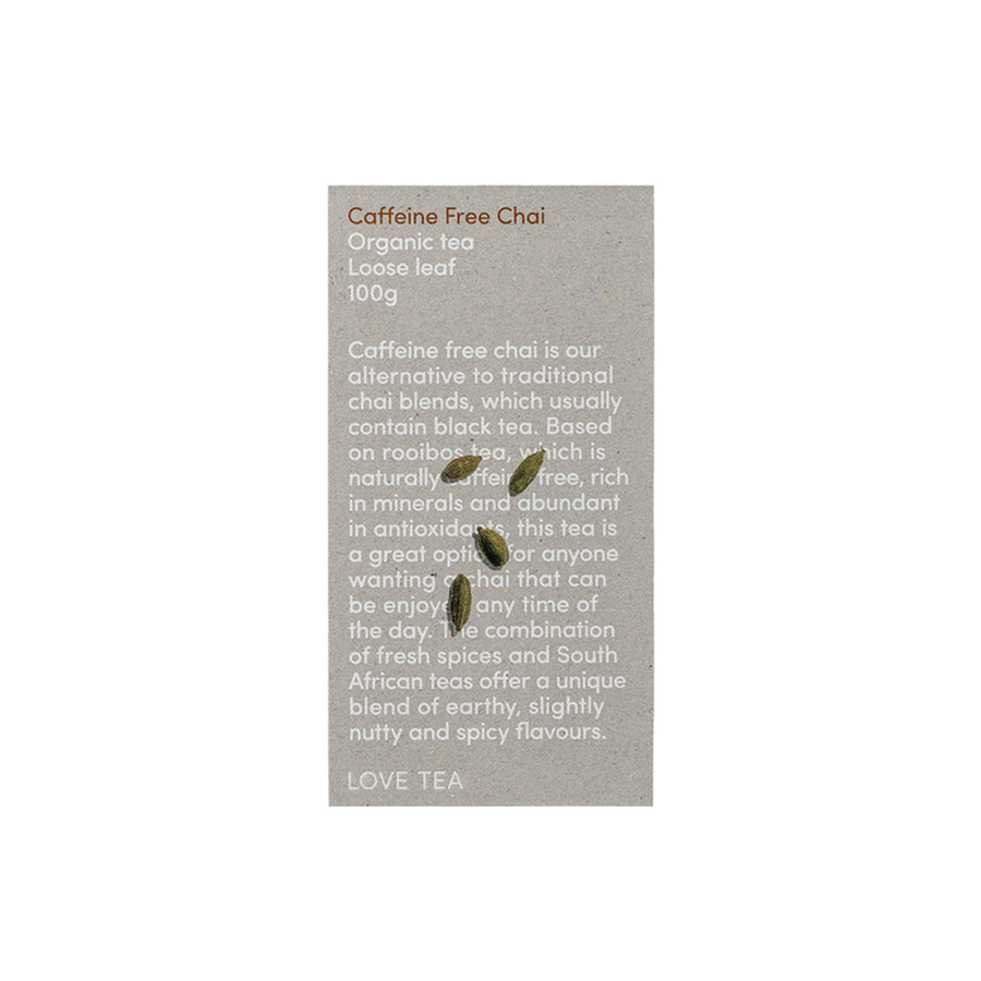 Love Tea Caffeine Free Chai Organic Tea Loose Leaf 100g