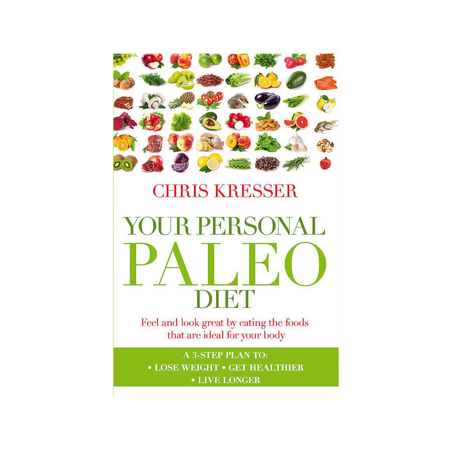 Your Personal Paleo Diet by Chris Kresser