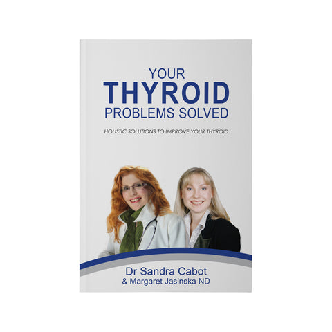 Your Thyroid Problems Solved by Dr. Sandra Cabot & Margaret Jasinska ND